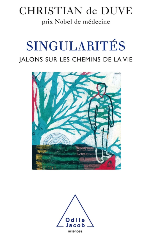 Singularités - Christian de Duve - Odile Jacob