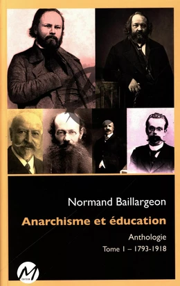 Anarchisme et éducation Anthologie 01 : 1793-1918