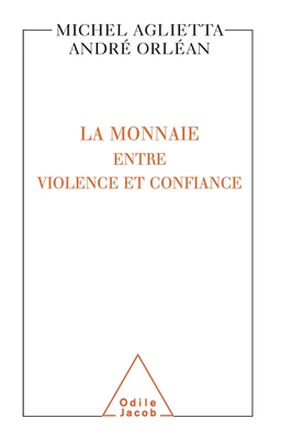 La Monnaie : entre violence et confiance