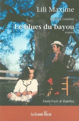 Le blues du bayou : Dans l'oeil de Katrina