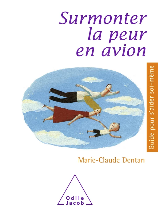 Surmonter la peur en avion - Marie-Claude Dentan - Odile Jacob