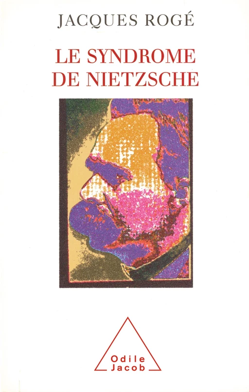 Le Syndrome de Nietzsche - Jacques Rogé - Odile Jacob