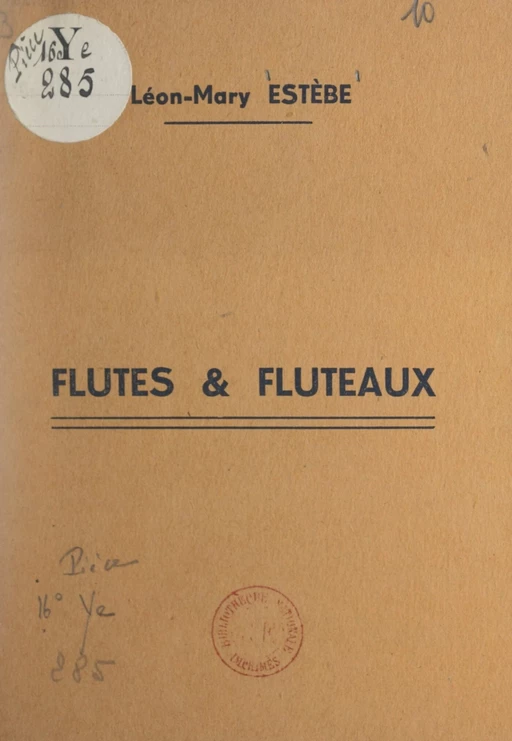 Flûtes et flûteaux - Léon-Mary Estèbe - FeniXX réédition numérique