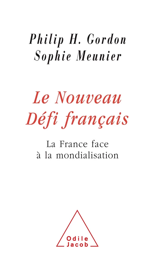 Le Nouveau Défi français - Philip H. Gordon, Sophie Meunier - Odile Jacob