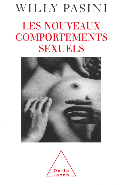 Les Nouveaux Comportements sexuels - Willy Pasini - Odile Jacob