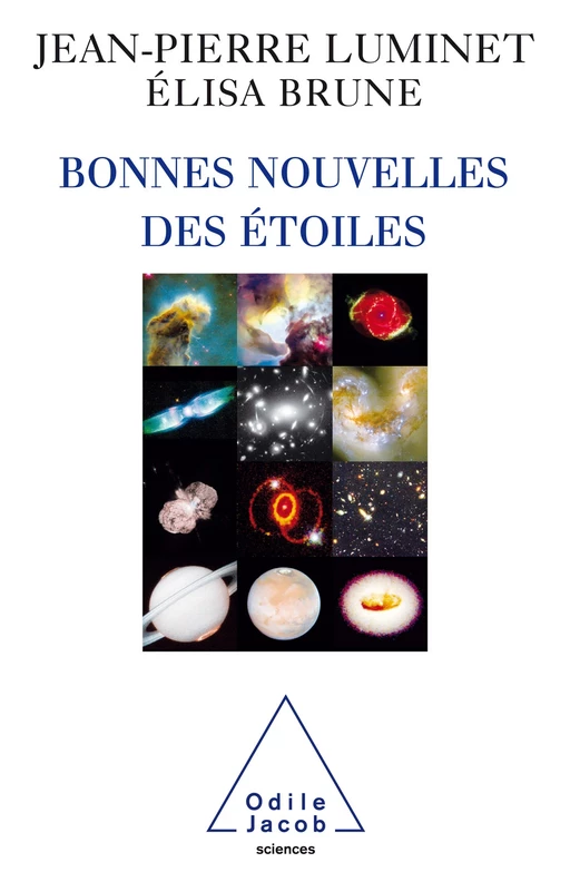 Bonnes nouvelles des étoiles - Jean-Pierre Luminet, Élisa Brune - Odile Jacob