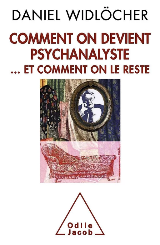 Comment on devient psychanalyste - Daniel Widlöcher - Odile Jacob