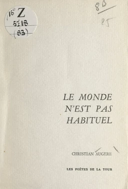 Le monde n'est pas habituel