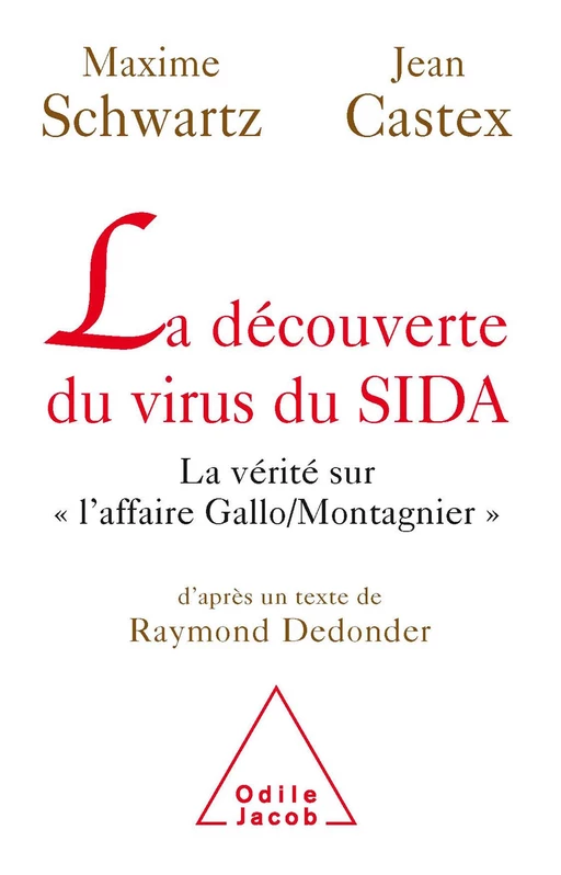 La Découverte du virus du SIDA - Maxime Schwartz, Jean Castex - Odile Jacob