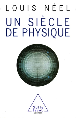 Un siècle de physique