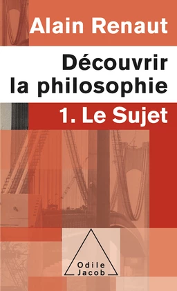 Découvrir la philosophie 1 : Le Sujet