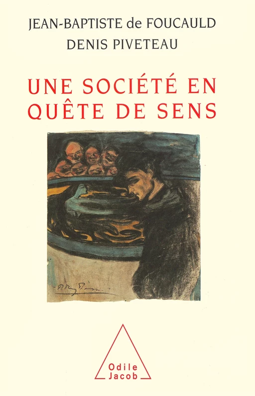 Une société en quête de sens - Jean-Baptiste de Foucauld, Denis Piveteau - Odile Jacob