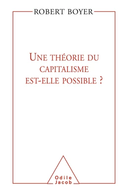 Une théorie du capitalisme est-elle possible ?