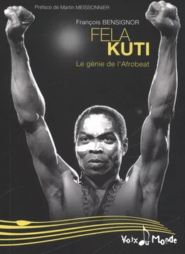 Fela Kuti : Le génie de l'Afrobeat