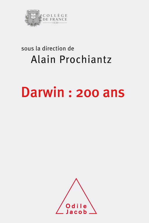 Darwin : 200 ans - Alain Prochiantz - Odile Jacob