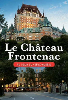 Le Château Frontenac