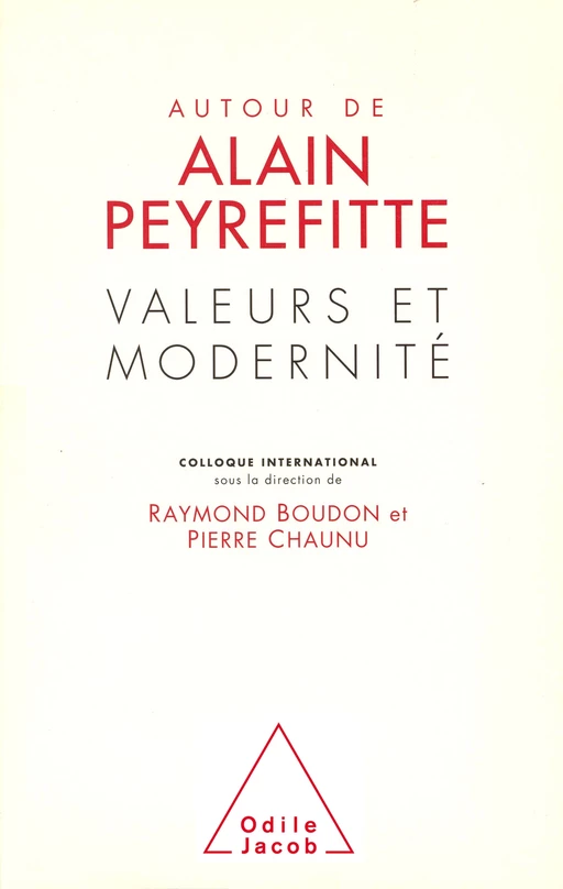 Valeurs et Modernité - Alain Peyrefitte, Raymond Boudon, Pierre Chaunu - Odile Jacob