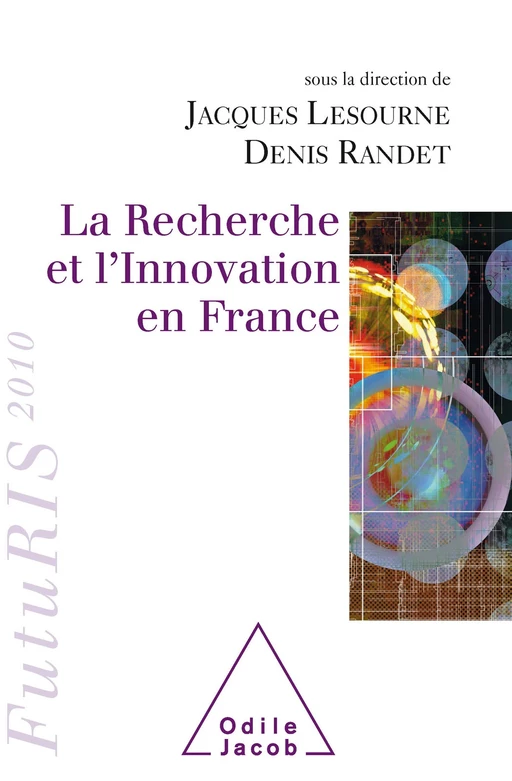 La Recherche et l’Innovation en France - Jacques Lesourne, Denis Randet - Odile Jacob