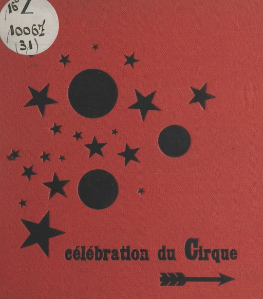 Célébration du cirque - Jean Monteaux - FeniXX réédition numérique