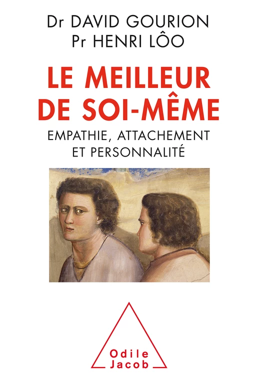 Le Meilleur de soi-même - David Gourion, Henri Lôo - Odile Jacob