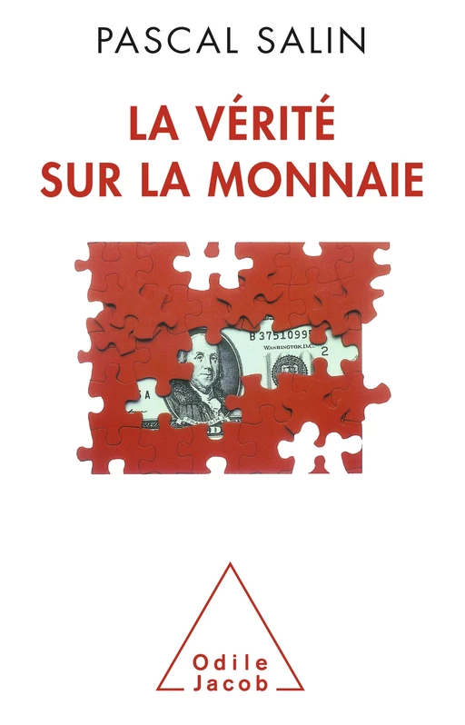 La Vérité sur la monnaie - Pascal Salin - Odile Jacob