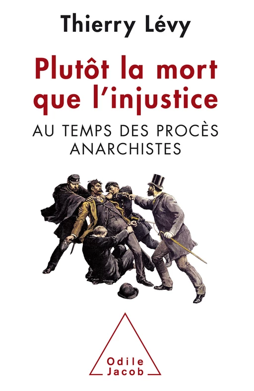 Plutôt la mort que l’injustice - Thierry Lévy - Odile Jacob