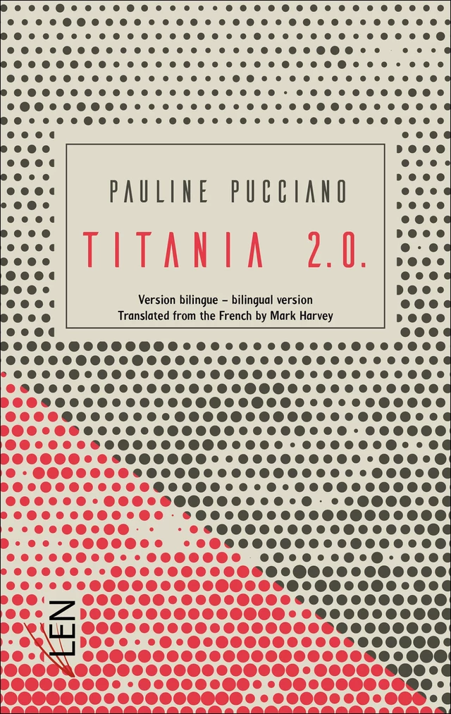 Titania 2.0. - Version bilingue - Pauline Pucciano - Les Editions LEN