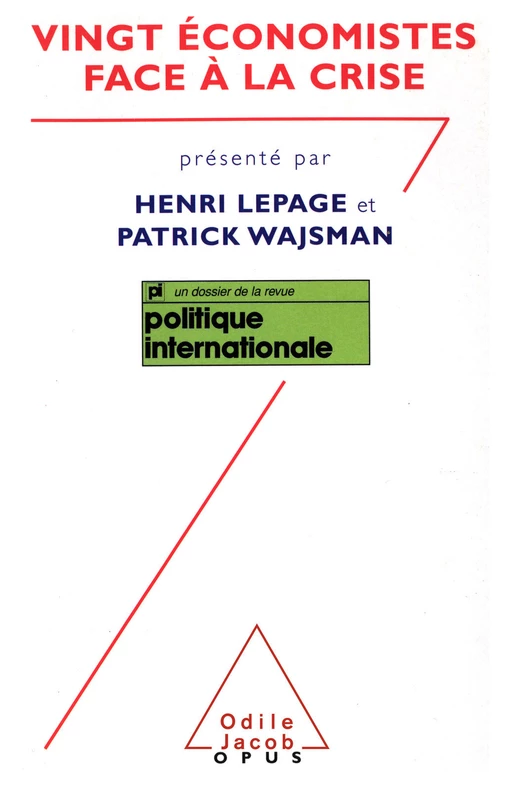 Vingt  économistes face à la crise - Henri Lepage, Patrick Wajsman - Odile Jacob