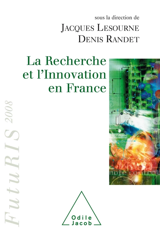 La Recherche et l'innovation en France - Jacques Lesourne, Denis Randet - Odile Jacob