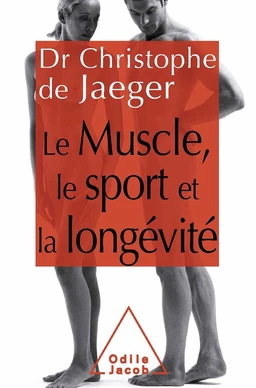 Le Muscle, le Sport et la longévité