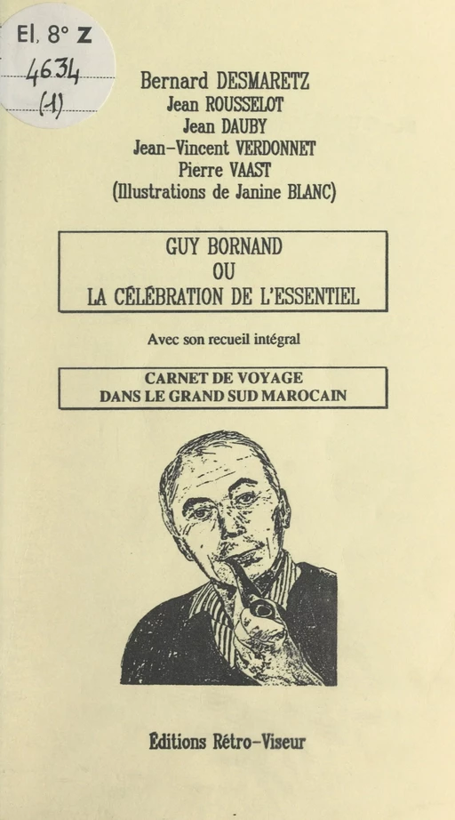 Guy Bornand ou la célébration de l'essentiel - Jean Dauby, Bernard Desmaretz, Jean Rousselot, Pierre Vaast, Jean-Vincent Verdonnet - FeniXX réédition numérique