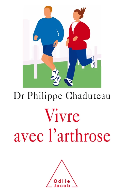 Vivre avec l’arthrose - Philippe Chaduteau - Odile Jacob