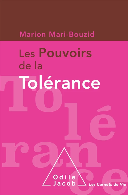 Les Pouvoirs de la tolérance - Marion Mari-Bouzid - Odile Jacob