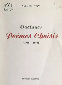 Quelques poèmes choisis (1938-1975)