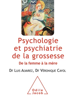 Psychologie et psychiatrie de la grossesse