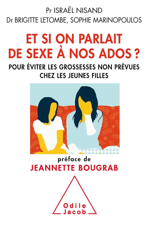 Et si on parlait de sexe à nos ados ? - Israël Nisand, Brigitte Letombe, Sophie Marinopoulos - Odile Jacob