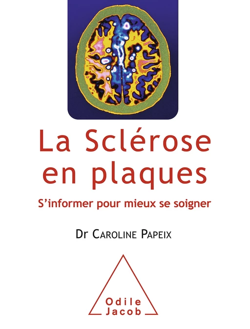 La Sclérose en plaques - Caroline Papeix - Odile Jacob