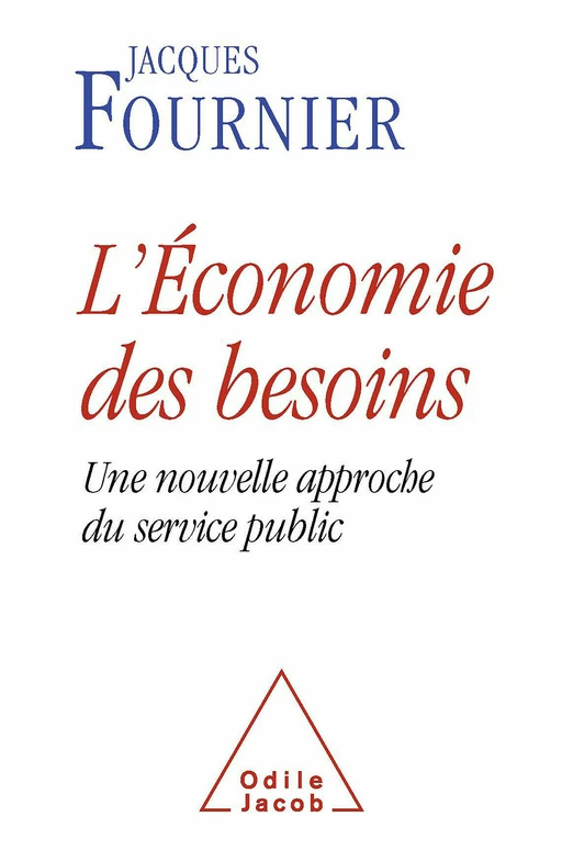 L' Économie des besoins - Jacques Fournier - Odile Jacob