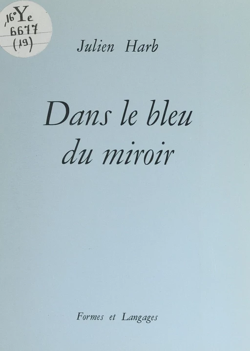 Dans le bleu du miroir - Julien Harb - FeniXX réédition numérique