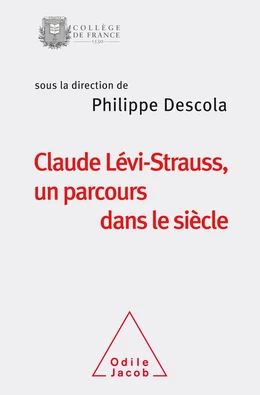 Claude Lévi-Strauss, un parcours dans le siècle