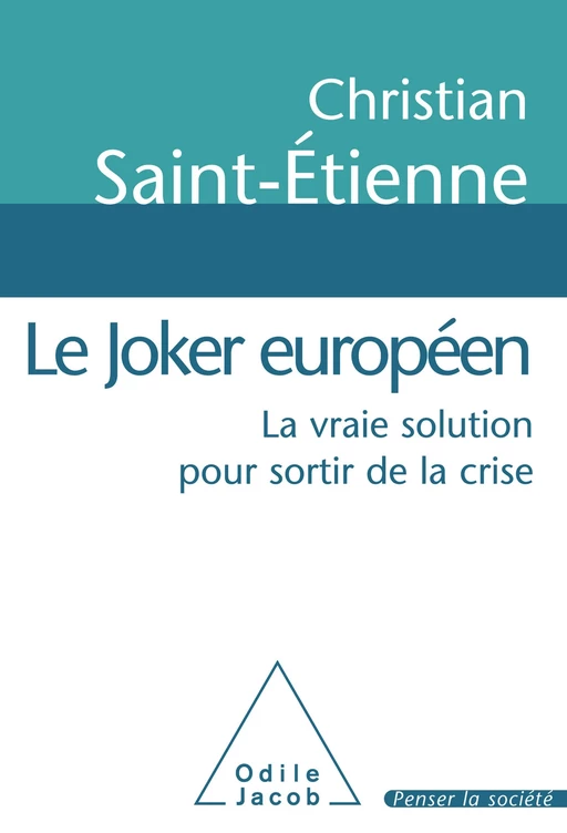 Le Joker européen - Christian Saint-Étienne - Odile Jacob