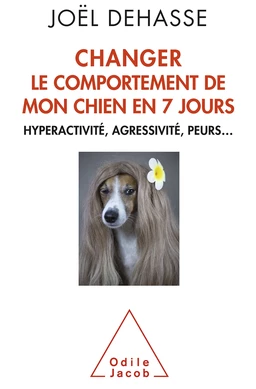 Changer le comportement de mon chien en 7 jours