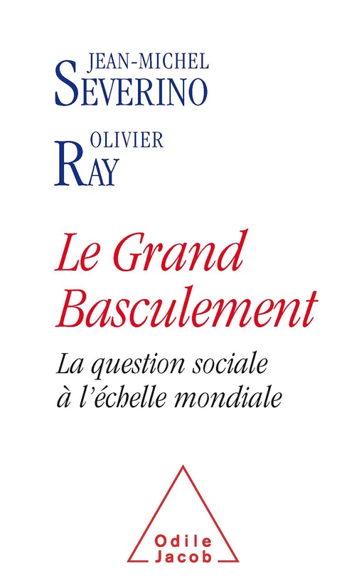 Le Grand basculement - Jean-Michel Severino, Olivier Ray - Odile Jacob