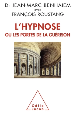 L' Hypnose ou les portes de la guérison