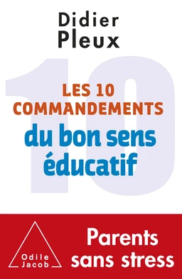 Les 10 commandements du bon sens éducatif