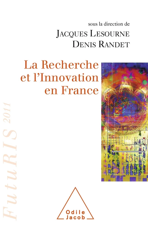 La Recherche et l’Innovation en France - Jacques Lesourne, Denis Randet - Odile Jacob