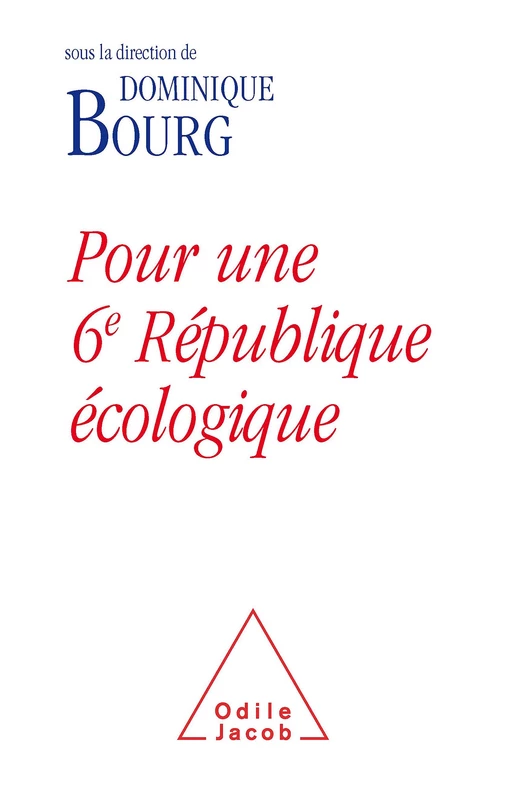 Pour une 6e République écologique - Dominique Bourg - Odile Jacob