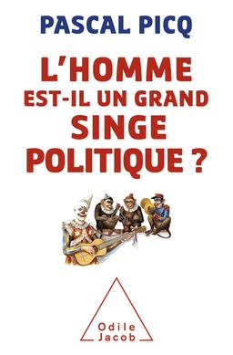 L' homme est-il un grand singe politique ?