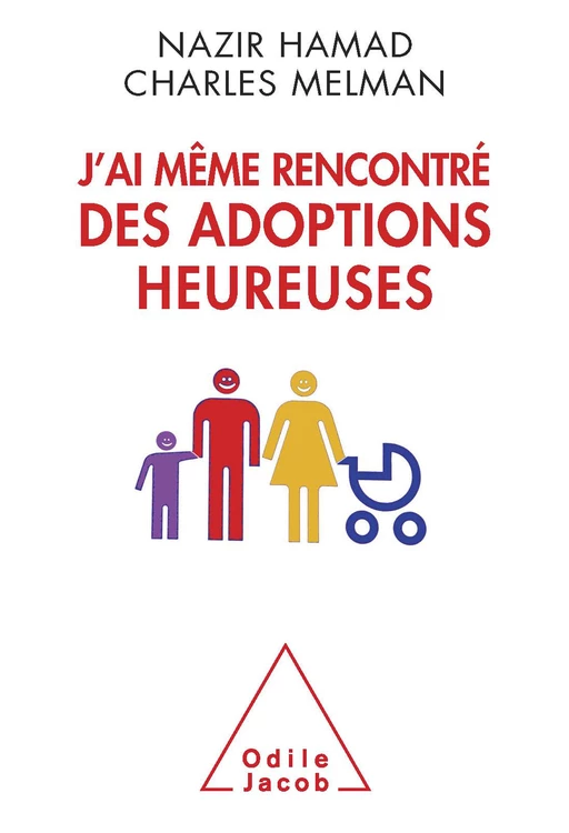 J’ai même rencontré des adoptions heureuses - Nazir Hamad, Charles Melman - Odile Jacob