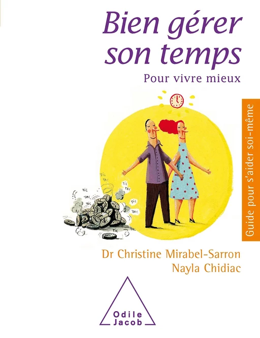 Bien gérer son temps - Christine Mirabel-Sarron, Nayla Chidiac - Odile Jacob